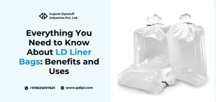 Everything You Need to Know About LD Liner Bags: Benefits and Uses